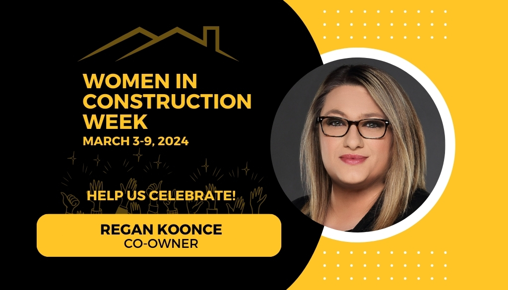 Women In Construction Week Graphic celebrating Regan Koonce, co-owner of Ledegar Roofing.